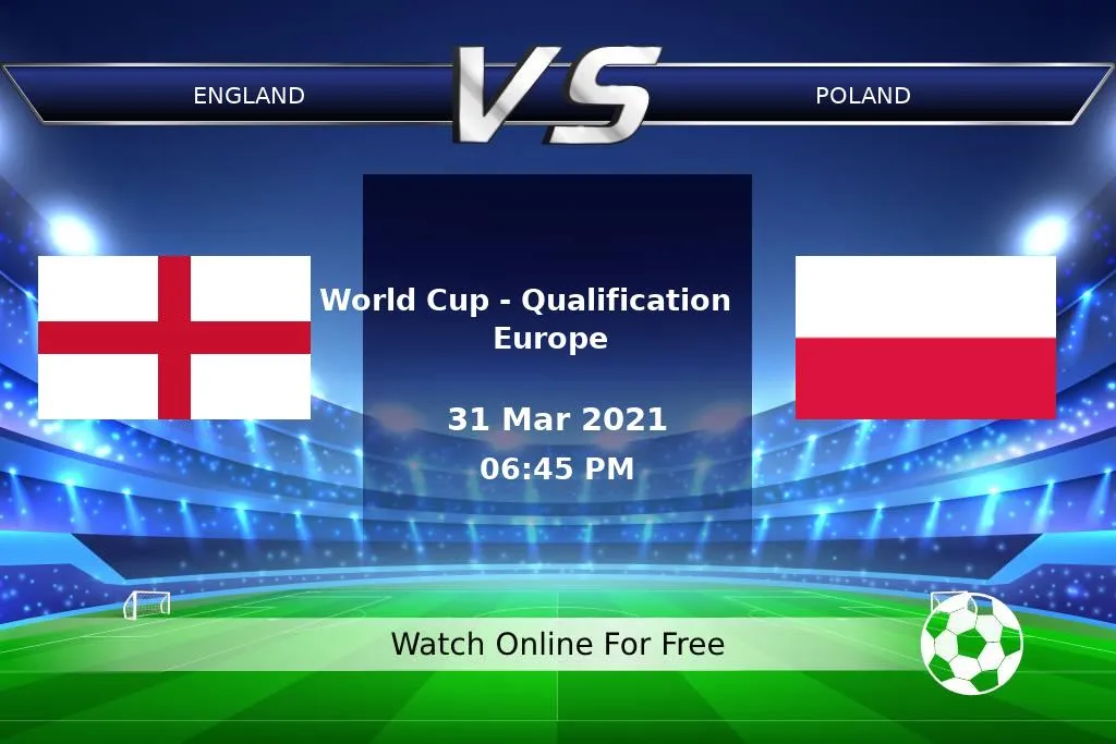 England 2-1 Poland | World Cup - Qualification Europe 2021 Result