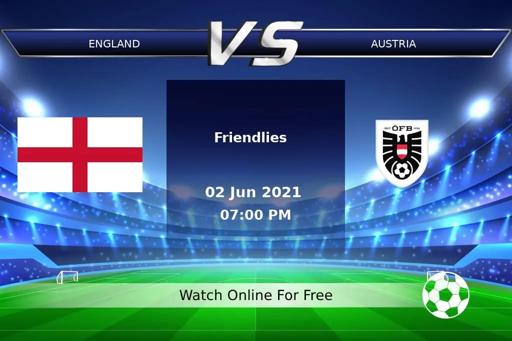 England 1-0 Austria | Friendlies 2021 Result
