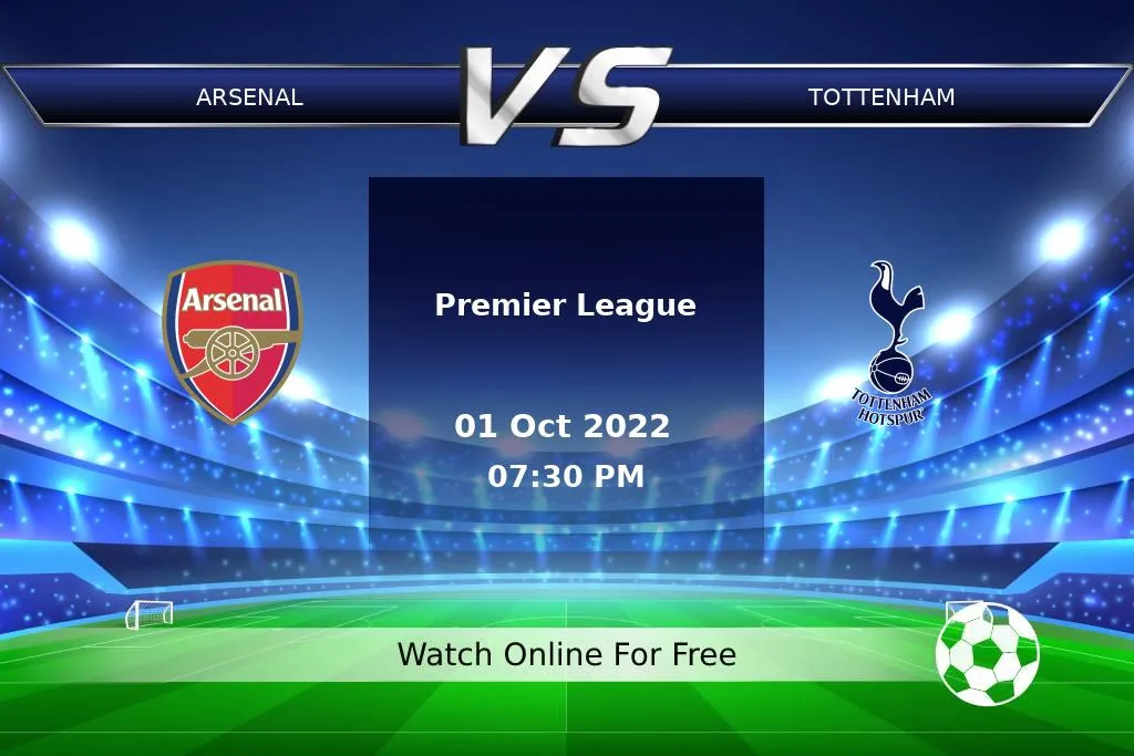 Prediction Arsenal vs Tottenham Premier League 2022