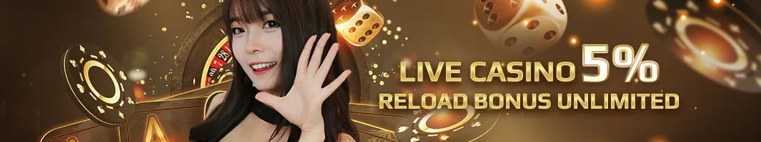 Live Casino 5% Reload Bonus Unlimited