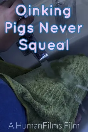 Oinking Pigs Never Squeal