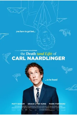 The Death (and Life) of Carl Naardlinger (2016)