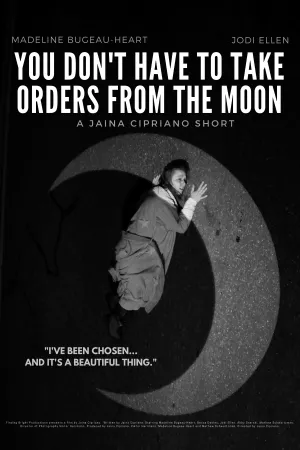 You Don't Have To Take Orders From The Moon (2018)