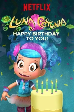 Luna Petunia: Happy Birthday to You! (2017)
