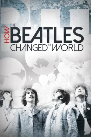 How the Beatles Changed the World (2016)