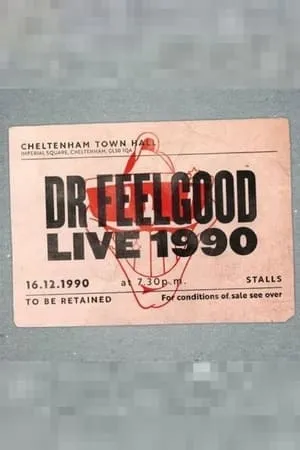 Dr. Feelgood: Live 1990 at Cheltenham Town Hall (2016)