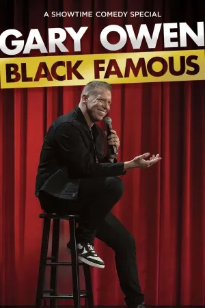 Gary Owen: Black Famous (2021)