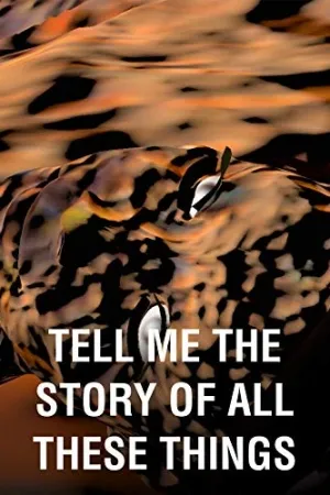 Tell Me the Story of All These Things (2015)