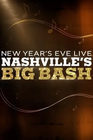 New Year's Eve Live: Nashville's Big Bash (2021)