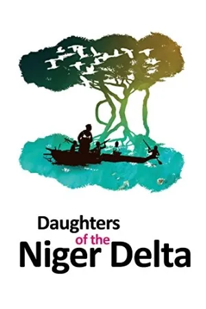 Daughters of the Niger Delta (2012)